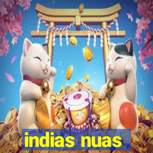 indias nuas